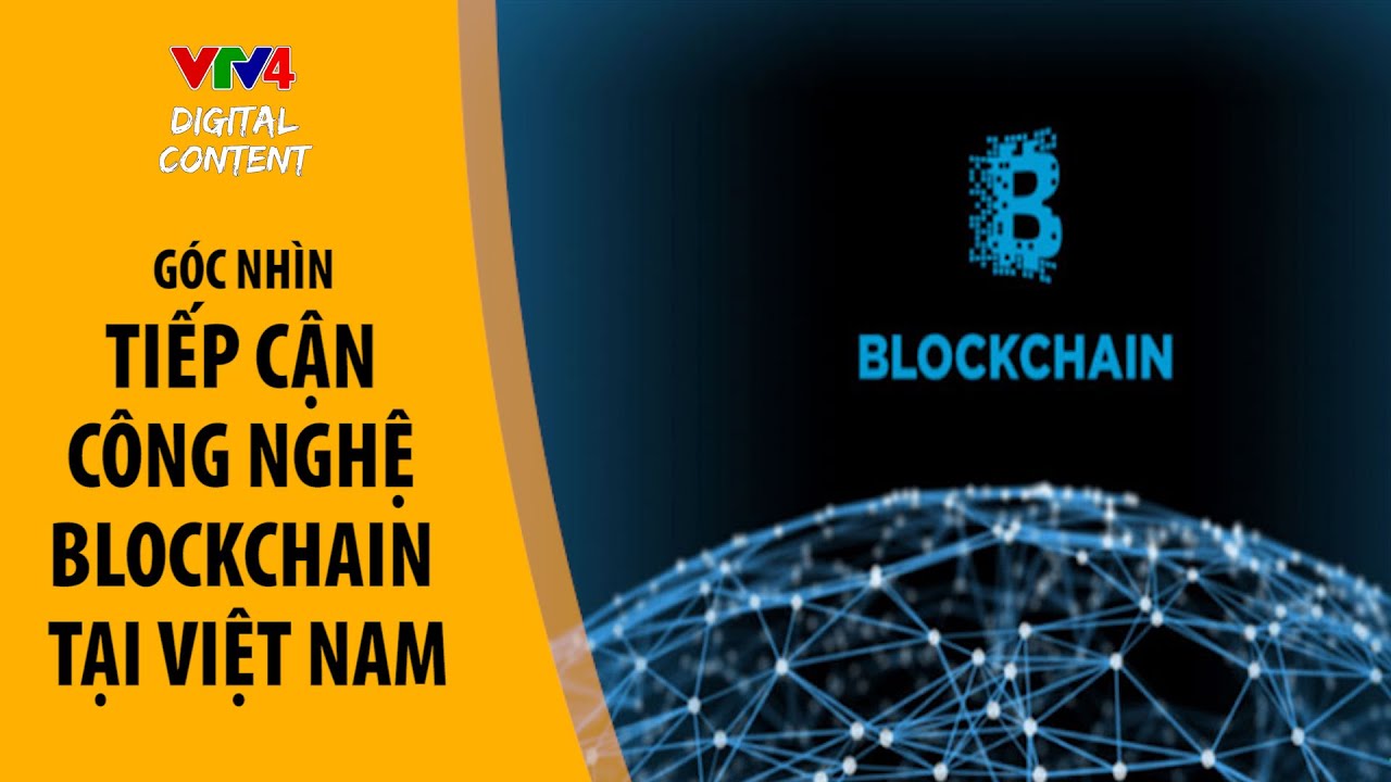 THỊ TRƯỜNG BLOCKCHAIN Ở VIỆT NAM NĂM 2022 RA SAO