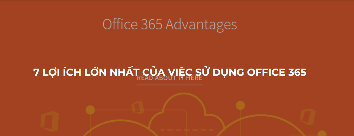 7 LỢI ÍCH LỚN NHẤT CỦA VIỆC SỬ DỤNG OFFICE 365